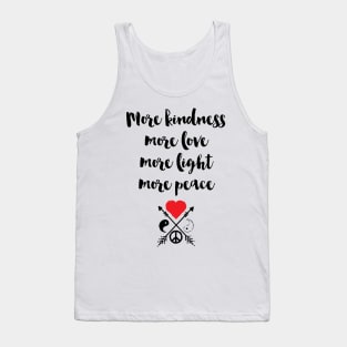 More Kindness Love Light Peace Tank Top